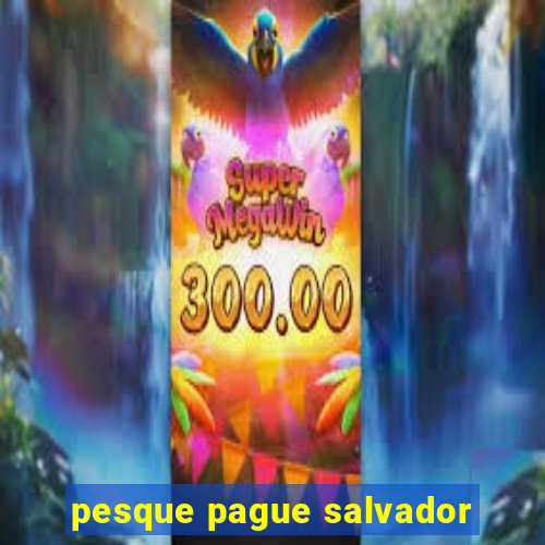 pesque pague salvador